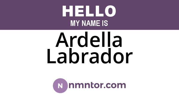 Ardella Labrador
