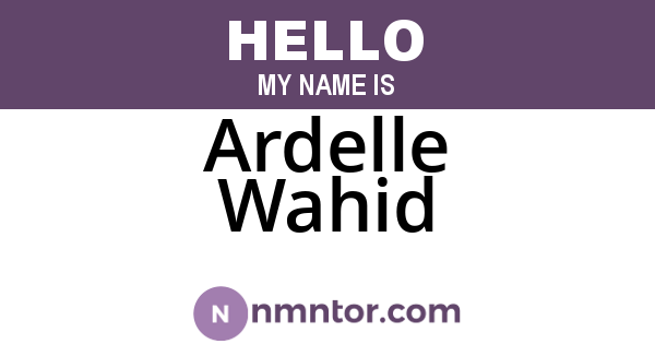 Ardelle Wahid