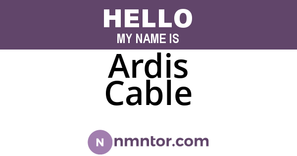 Ardis Cable