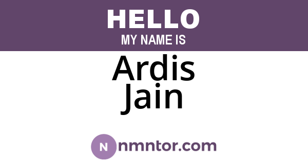 Ardis Jain