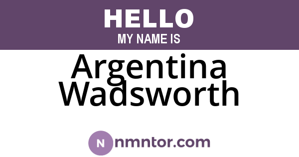 Argentina Wadsworth