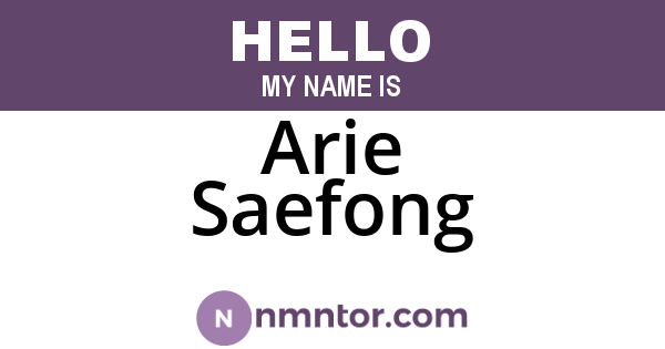 Arie Saefong