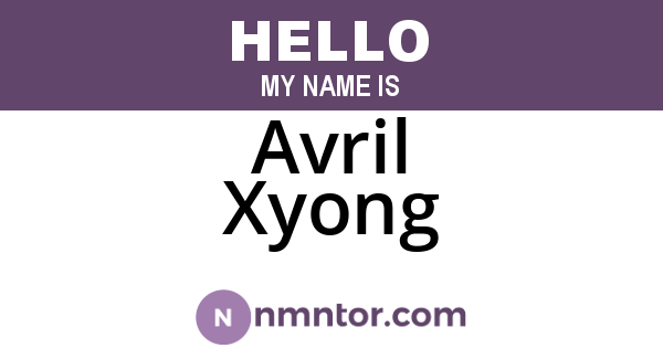 Avril Xyong