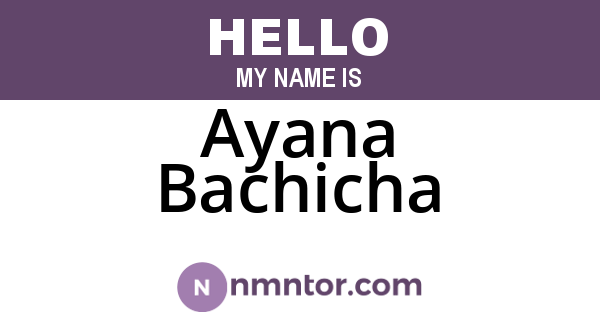 Ayana Bachicha