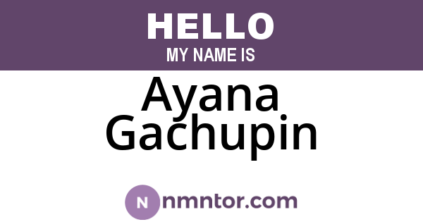 Ayana Gachupin