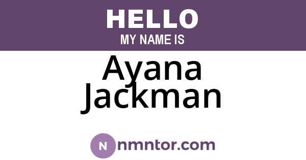 Ayana Jackman