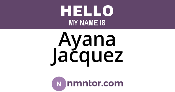 Ayana Jacquez