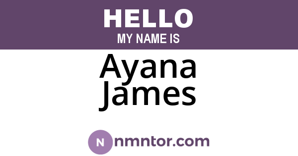 Ayana James
