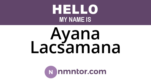 Ayana Lacsamana