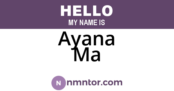 Ayana Ma