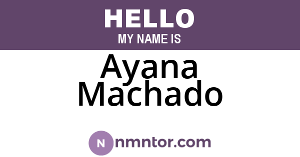Ayana Machado
