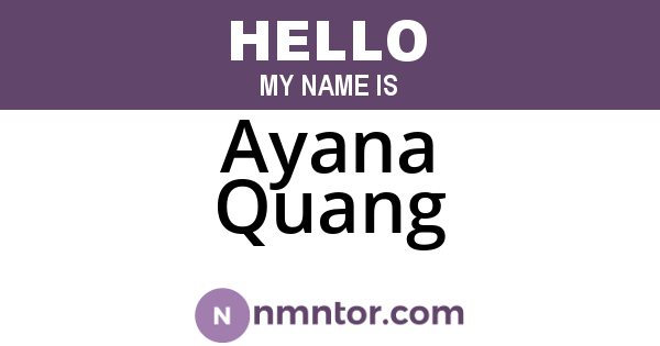 Ayana Quang