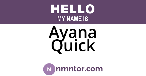 Ayana Quick