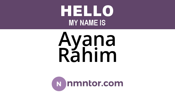 Ayana Rahim