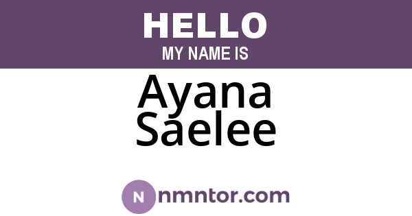 Ayana Saelee