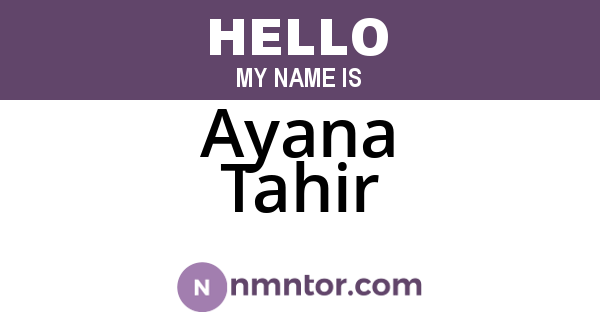 Ayana Tahir