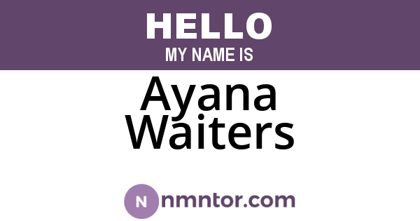 Ayana Waiters