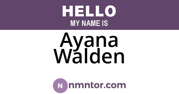 Ayana Walden