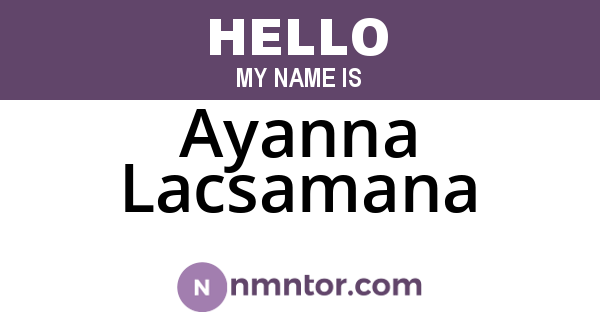 Ayanna Lacsamana