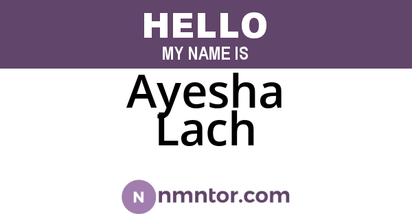 Ayesha Lach