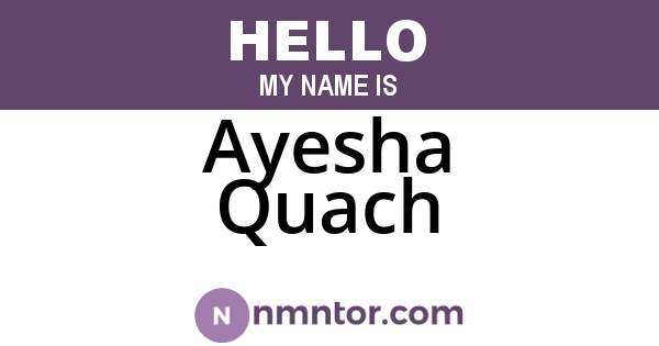 Ayesha Quach