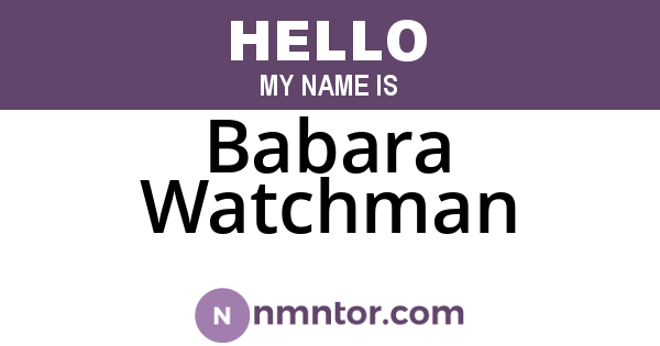 Babara Watchman