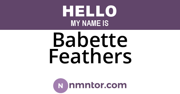 Babette Feathers