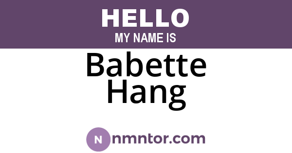 Babette Hang