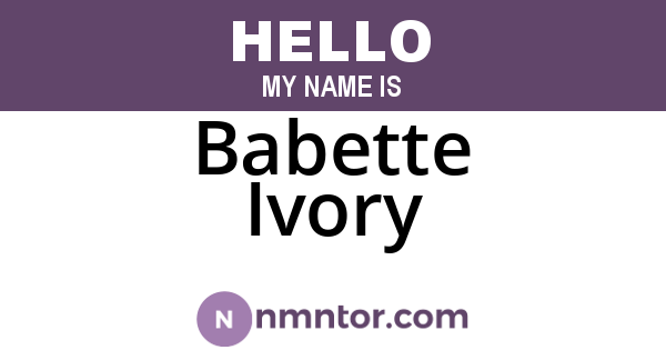 Babette Ivory