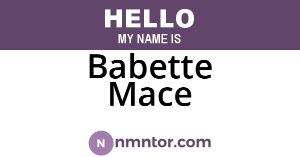 Babette Mace