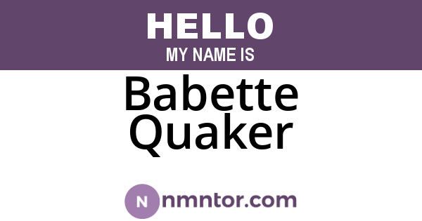 Babette Quaker