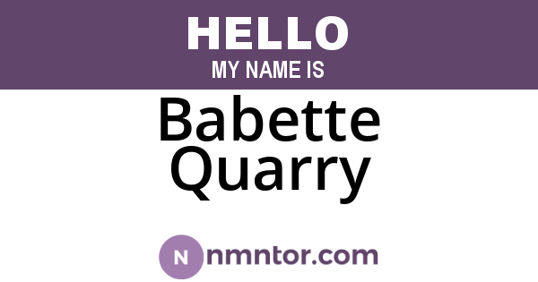 Babette Quarry