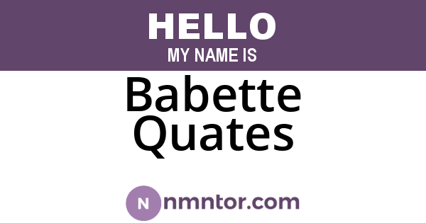 Babette Quates