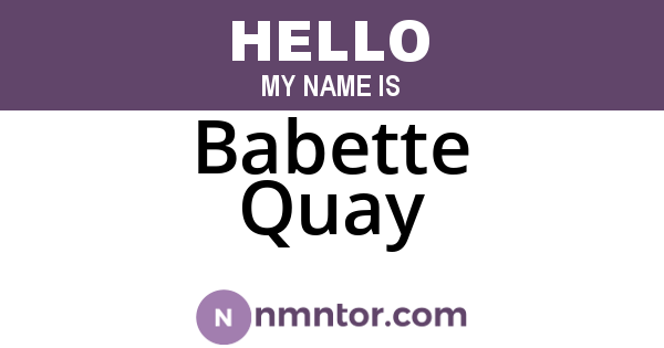 Babette Quay