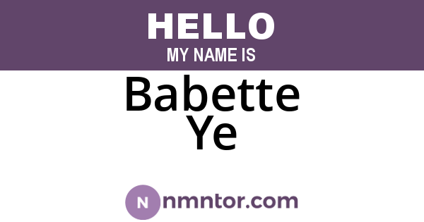 Babette Ye
