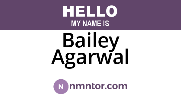 Bailey Agarwal