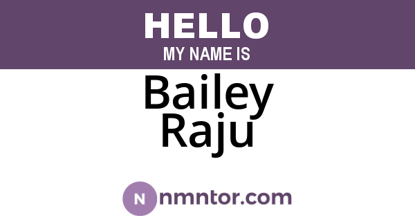 Bailey Raju