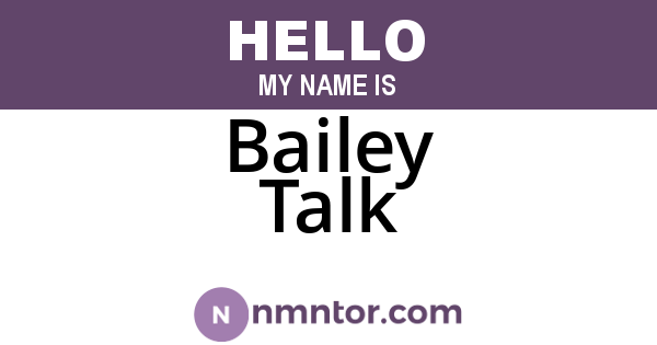 Bailey Talk