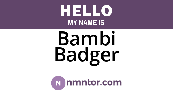 Bambi Badger
