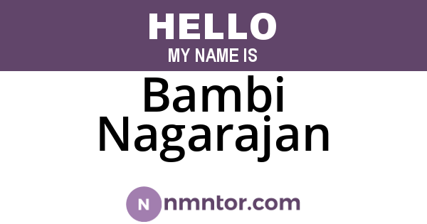 Bambi Nagarajan