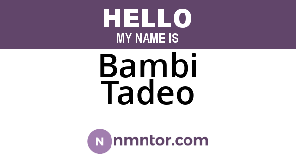 Bambi Tadeo