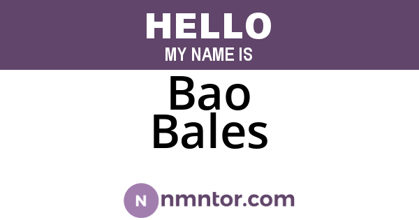 Bao Bales