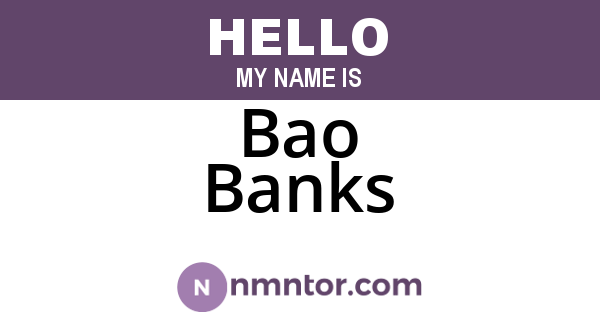 Bao Banks
