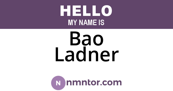 Bao Ladner