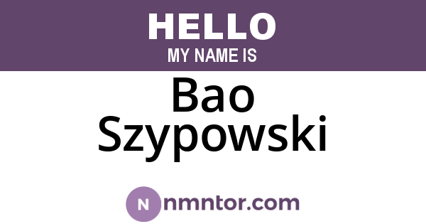 Bao Szypowski