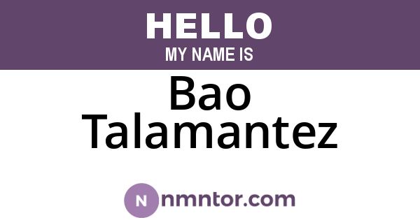 Bao Talamantez