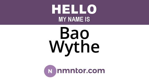 Bao Wythe