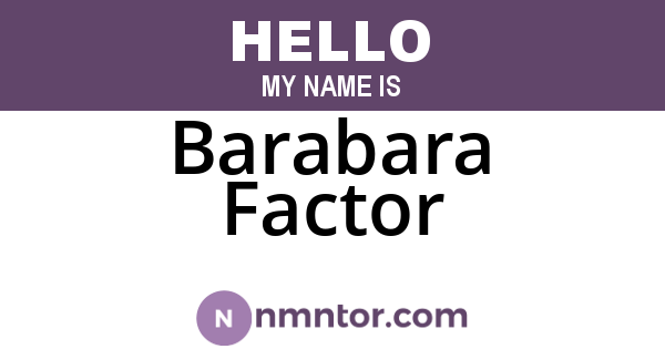 Barabara Factor