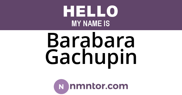 Barabara Gachupin