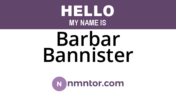 Barbar Bannister